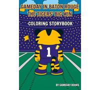 Gameday in Baton Rouge: The Tigers’ Big Win: Football Coloring Book