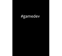 #gamedev: A journal for game developers