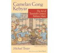 Gamelan Gong Kebyar - The Art of Twentieth-Century Balinese Music +2CD (Chicago Studies in Ethnomusicology CSE)
