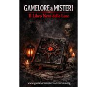 GAMELORE & MISTERI: Il Libro Nero delle Lore