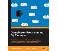 GameMaker Programming By Example
