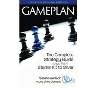 Gameplan: The Complete Strategy Guide to go from Starter Kit to Silver