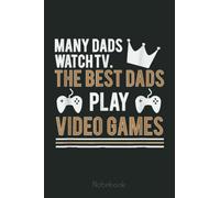 Gamer Dad Gift Best Dads Play Video Games Fathers Day Notebook: Video Games Notebook and Tracker: Gamer's Journal Designed To Record Current and Future Gaming | Gaming Fire