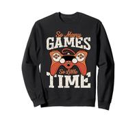 Gamer Life - So Many Games So Little Time Sweatshirt