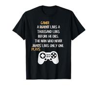 Gamer Lives A Thousand Lives Gaming Quote T-Shirt