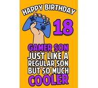 Gamer Son Just Like A Regular Son But So Much Cooler, Happy 18th Birthday Gift for Gamer Son From Dad, Mom, Step Dad, Step mom, Funny 18 Years Old Boy ... 120 pages, 6x9, Soft Cover, Matte Finish