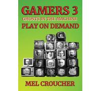 Gamers 3: Ghosts in the Machine: Play on Demand