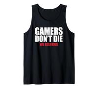 Gamers Dont die - we Respawn Tank Top
