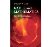 Games and Mathematics : Subtle Connections