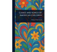 Games and Songs of American Children