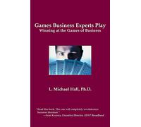 Games Business Experts Play: Winning at the Games of Business