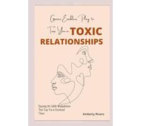 Games Enablers Play to Trap you In Toxic Relationships: Exposing the Subtle Manipulations That Trap You in Emotional Chaos