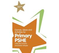 Games, Ideas and Activities for Primary PSHE (Classroom Gems)