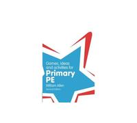 Games, Ideas and Activities for the Primary PE (Classroom Gems)
