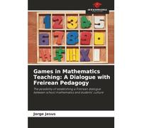 Games in Mathematics Teaching: A Dialogue with Freirean Pedagogy: The possibility of establishing a Freirean dialogue between school mathematics and students' culture