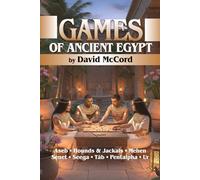 Games of Ancient Egypt: The History and How-To-Play for five ancient Egyptian board games