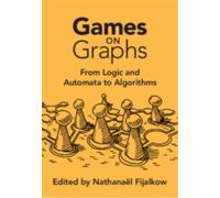 Games on Graphs : From Logic and Automata to Algorithms