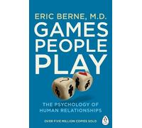Games People Play by Eric Berne - 9780241257470