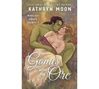 Games with the Orc: 1 (Monster Smash Agency)