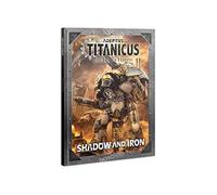Games Workshop - Adeptus Titanicus: Shadow And Iron [Unknown Binding] [Unknown Binding] [Unknown Binding] [Unknown Binding] [Unknown Binding] [Unknown Binding] [Unknown Binding] [Unknown Binding]
