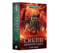 Games Workshop - Black Library - Warhammer 40,000 - Creed: Ashes Of Cadia [video game] [video game] [video game] [video game]