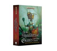 Games Workshop On The Shoulders Of Giants & Stories (Hb)