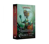 Games Workshop On The Shoulders Of Giants+Stories (Pb)