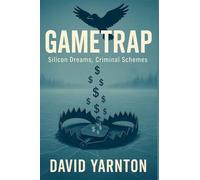 GameTrap: Silicon Dreams, Criminal Schemes