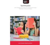 Gamificación: como estrategia para el desarrollo del pensamiento lógico-matemático en Educación Básica