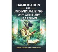 Gamification for Individualizing 21st Century Learning
