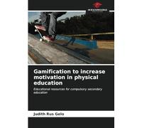 Gamification to increase motivation in physical education: Educational resources for compulsory secondary education