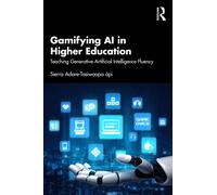Gamifying AI in Higher Education : Teaching Generative Artificial Intelligence Fluency