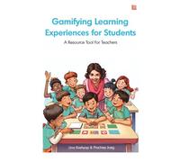 Gamifying Learning - Experiences for Students: A Resource Tool For Teachers