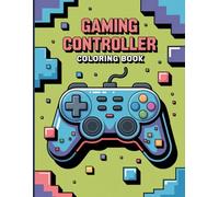Gaming Controllers Coloring Book for Adults: Cool Gamer Aesthetic, Retro & Modern Gamepads, Cyber Geek Art for Stress Relief, Focus Boost & Creative Relaxation Fun