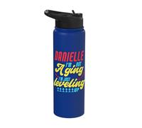 Gaming Danielle I'm Not Aging Funny Danielle Birthday Saying Stainless Steel Insulated Water Bottle