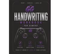 Gaming Handwriting Workbook for Teens: Print & Cursive Practice for Gamers: Trace, Practice & Level Up Your Letters