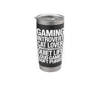 Gaming Introvert Cat Lover Quiet Life Loud Games Soft Purrs Stainless Steel Insulated Tumbler