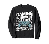 Gaming Introvert Dog Lover Gaming Never Lonely With My Dog Sweatshirt