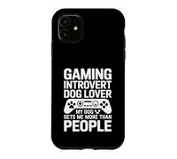 Gaming Introvert Dog Lover My Dog Gets Me More Than People Case for iPhone 11