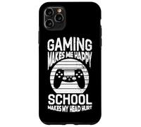 Gaming Makes Me Happy School Makes My Head Hurt Video Gamer Case for iPhone 11 Pro Max