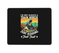 Gaming Mouse Mat I'M Not Always A Train Wreck Just Kidding Toot Toot Table Mat Portable Small Computer Mouse Mat, For Home, Work, Desk, Travel, 25x30cm