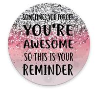 Gaming Mouse Mat Sometimes You Forget You‘Re Awesome So This Is Your Reminder Computer Mouse Pad Soft With Non-Slip Rubber Base Washable Table Mat, For Office, Laptop, Study, Travel, 20cm