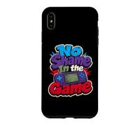 Gaming No Shame In the Game Case for iPhone XS Max