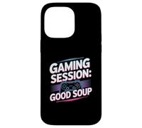 Gaming Session Good Soup Funny Gamer Meme Case for iPhone 14 Pro Max