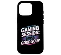 Gaming Session Good Soup Funny Gamer Meme Case for iPhone 16 Pro
