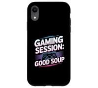 Gaming Session Good Soup Funny Gamer Meme Case for iPhone XR