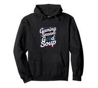 Gaming Session Good Soup Funny Gamer Meme Pullover Hoodie