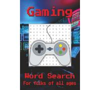 Gaming Word Search Puzzle Book: Word Search with Easy to Read Print about Gaming, 8-bit, Consoles and More | 6x9 inches, 110 pages | 50+ Puzzles ... Gift for Vacations, Holidays, and Free Times
