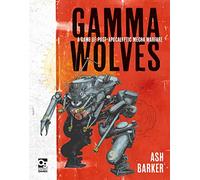 Osprey Games Gamma Wolves: A Game Of Post-Apocalyptic Mecha Warfare