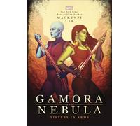 Gamora and Nebula: Sisters in Arms: 2 (Marvel Rebels & Renegades)